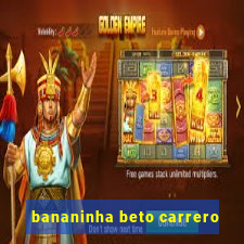 bananinha beto carrero